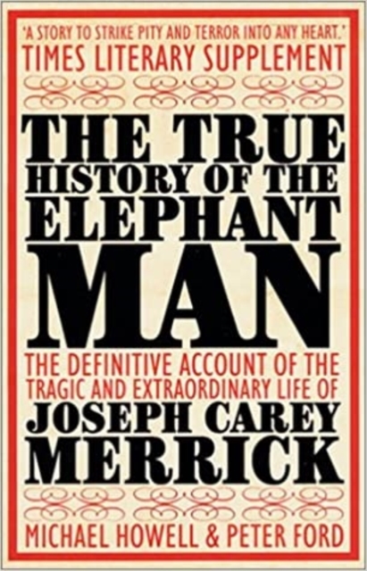 True History of the Elephant Man
