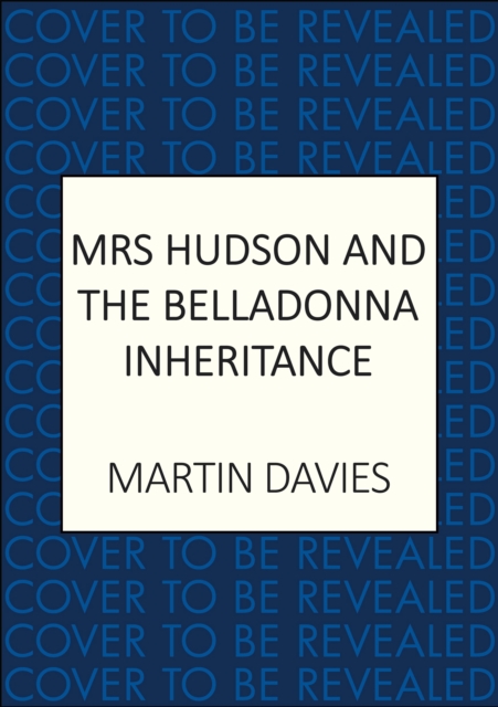 Mrs Hudson and the Belladonna Inheritance