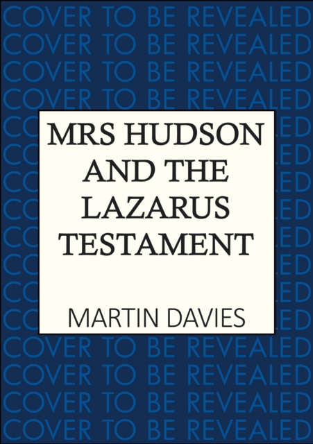 Mrs Hudson and the Lazarus Testament