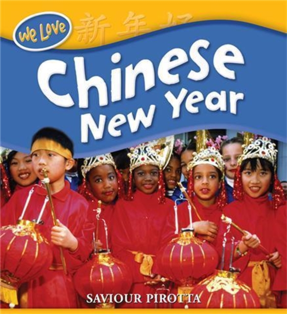 We Love Festivals: Chinese New Year