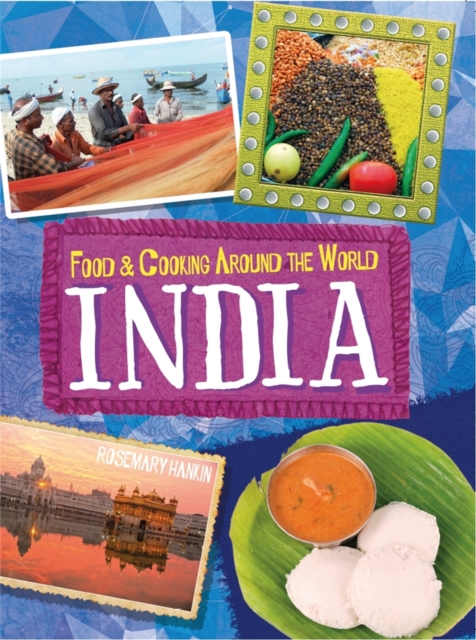 Food & Cooking Around the World: India