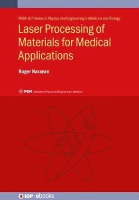 Laser Processing of Materials for Medical Applications