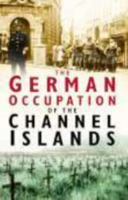 German Occupation of the Channel Islands