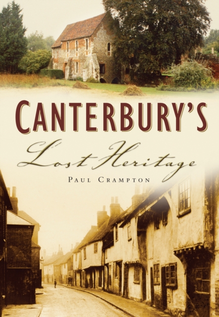 Canterbury's Lost Heritage