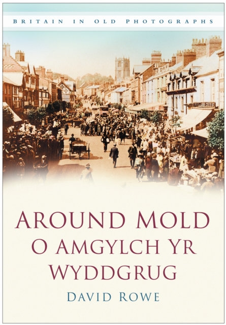 Around Mold - O Amgylch Yr Wyddgrug