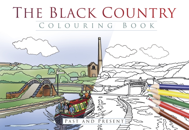 Black Country Colouring Book: Past and Present