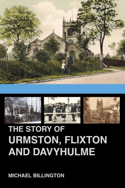 Story of Urmston, Flixton and Davyhulme