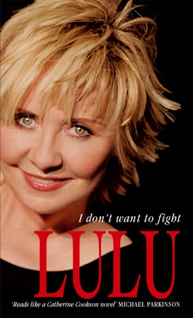Lulu: I Don't Want To Fight