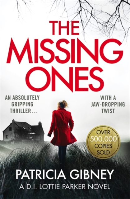 Missing Ones: An absolutely gripping thriller with a jaw-dropping twist