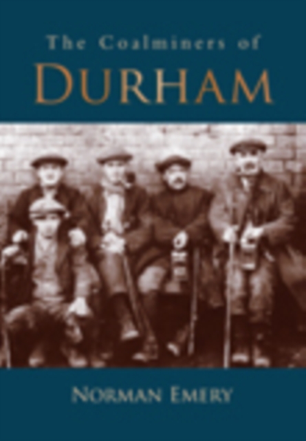 Coalminers of Durham