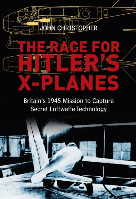 Race for Hitler's X-Planes
