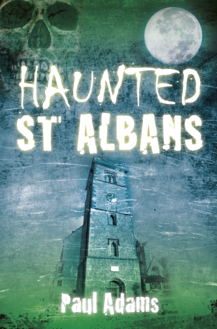 Haunted St Albans