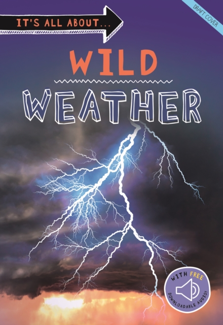It's all about... Wild Weather
