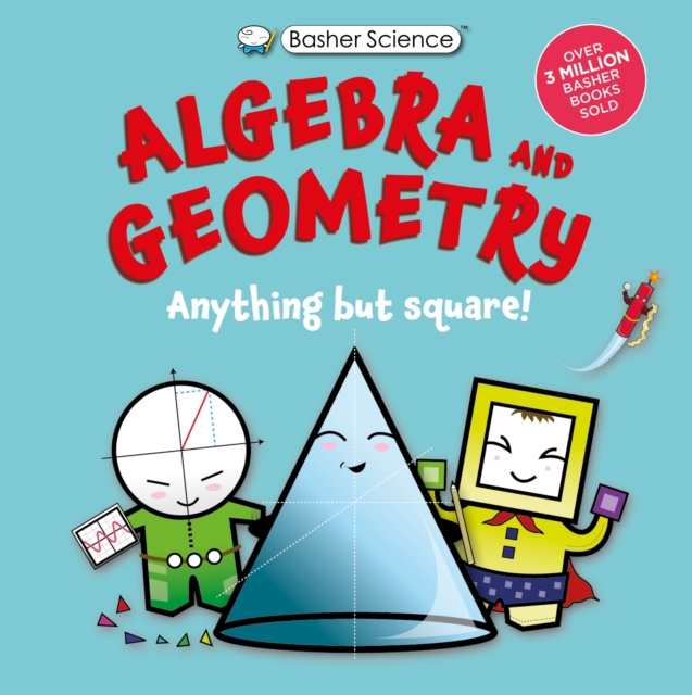 Basher Science: Algebra and Geometry