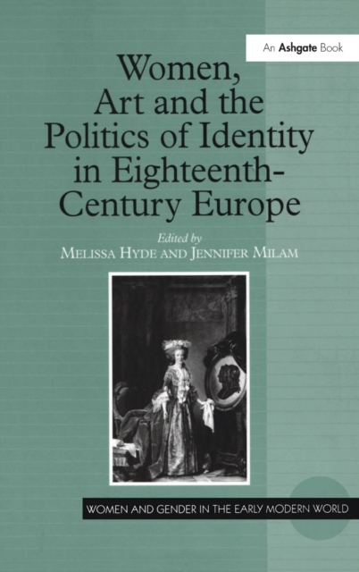 Women, Art and the Politics of Identity in Eighteenth-Century Europe