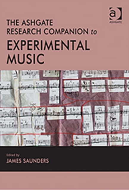 The Ashgate Research Companion to Experimental Music