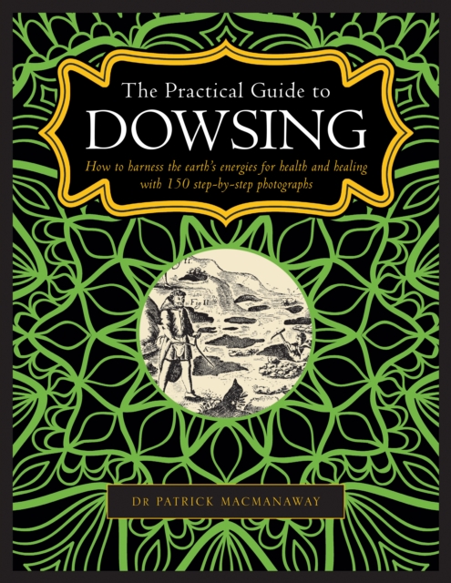 Dowsing, The Practical Guide to