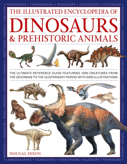 Dinosaurs and Prehistoric Creatures, the Illustrated Enc of