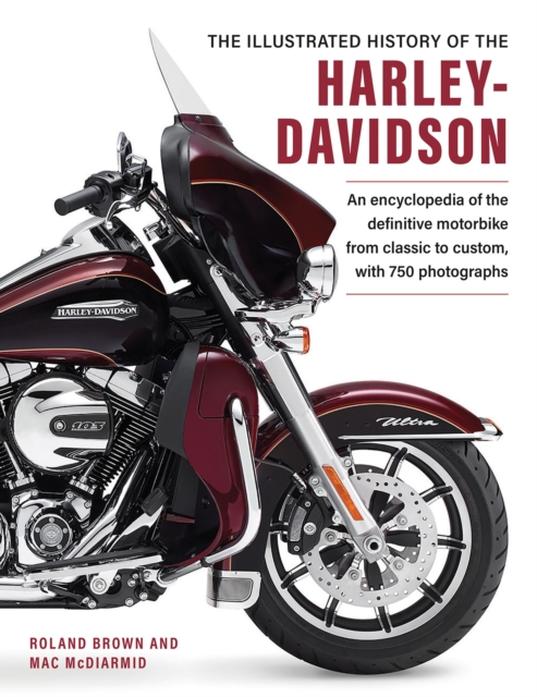 Harley Davidson, The Illustrated History of the