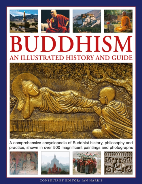 Buddhism: An Illustrated History and Guide