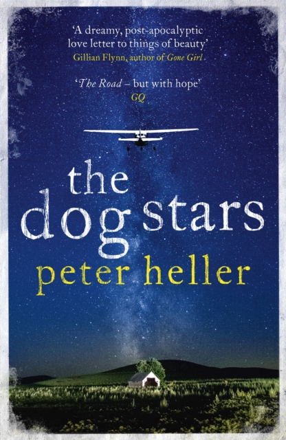 Dog Stars: The hope-filled story of a world changed by global catastrophe