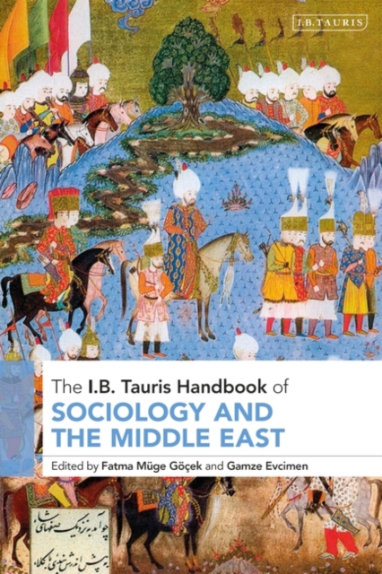 I.B.Tauris Handbook of Sociology and the Middle East