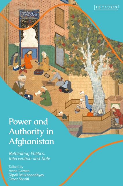 Power and Authority in Afghanistan