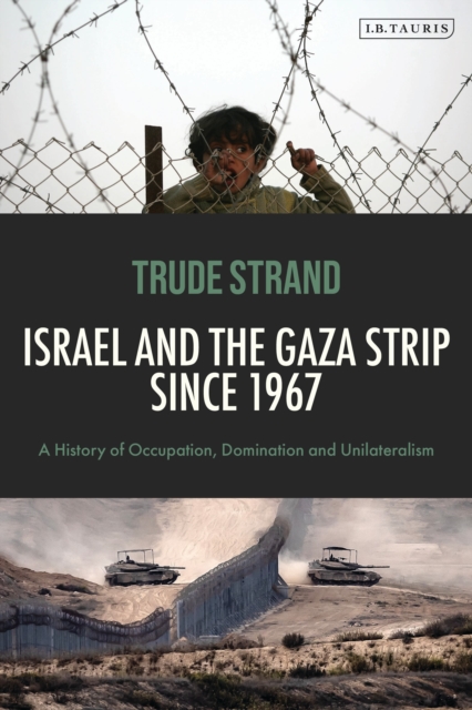 Israel and the Gaza Strip since 1967