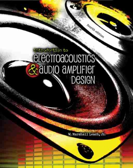 Introduction To Electroacoustics and Audio Amplifier Design