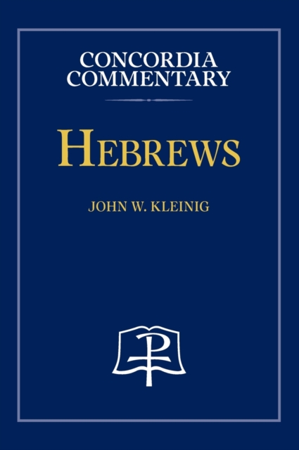 Hebrews - Concordia Commentary