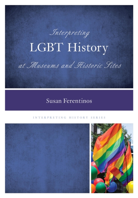 Interpreting LGBT History at Museums and Historic Sites