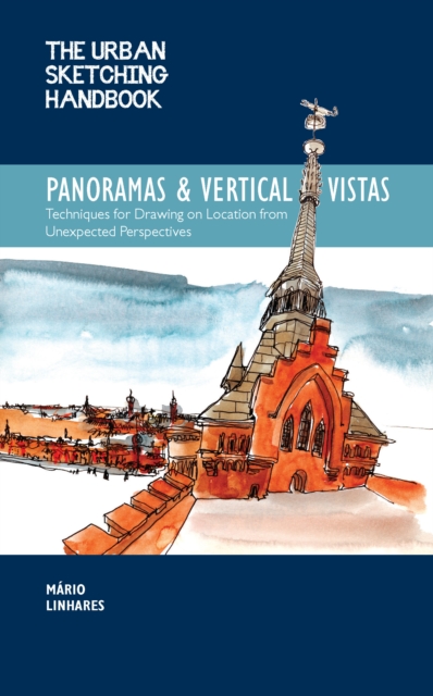 Urban Sketching Handbook Panoramas and Vertical Vistas