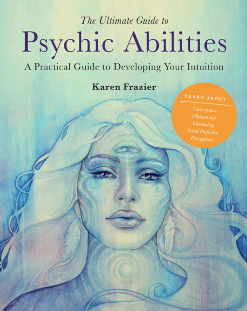 Ultimate Guide to Psychic Abilities