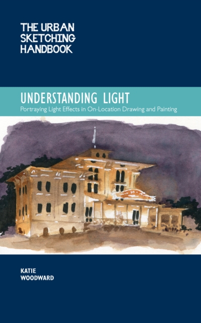Urban Sketching Handbook Understanding Light