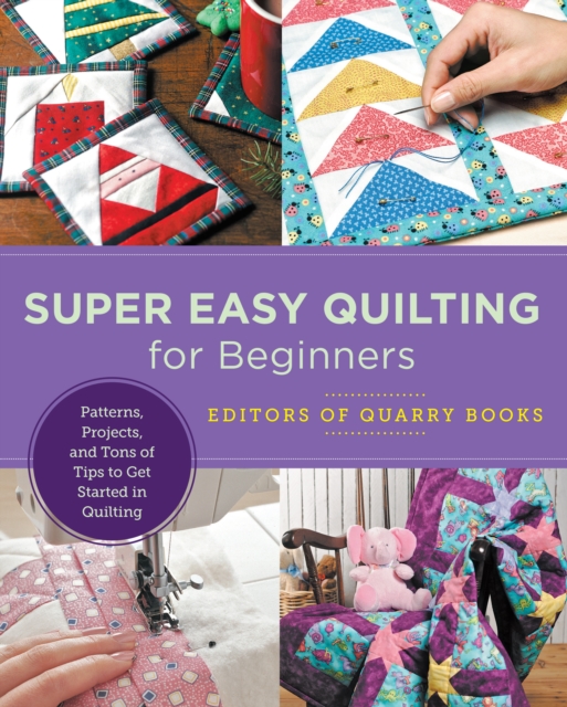 Super Easy Quilting for Beginners