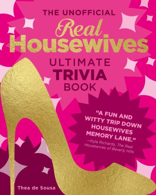 Unofficial Real Housewives Ultimate Trivia Book