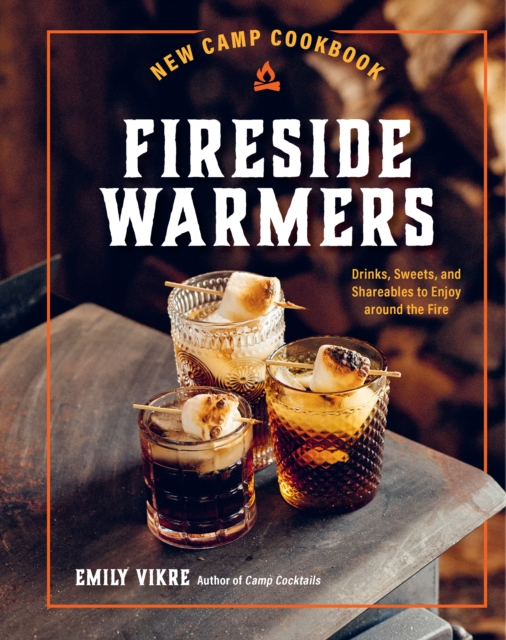 New Camp Cookbook Fireside Warmers