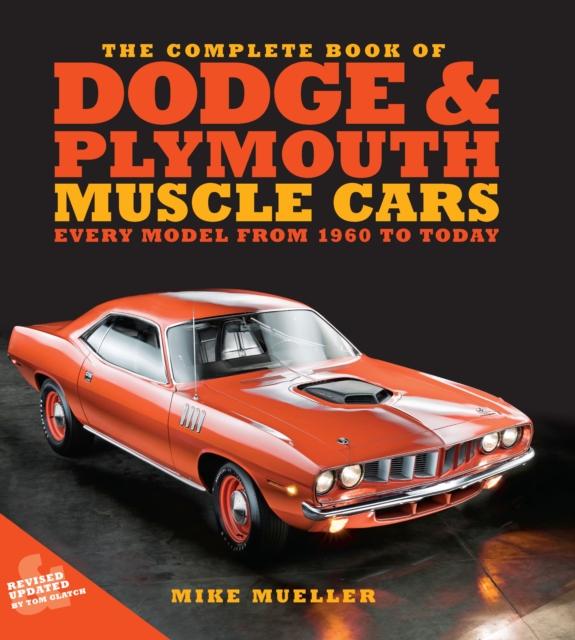 Complete Book of Dodge and Plymouth Muscle Cars