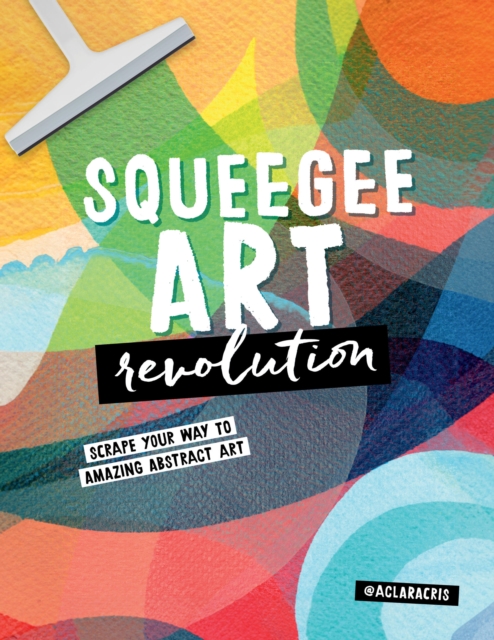 Squeegee Art Revolution