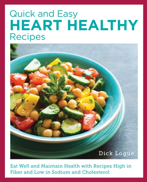 Quick and Easy Heart Healthy Recipes