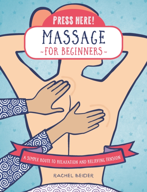 Press Here! Massage for Beginners