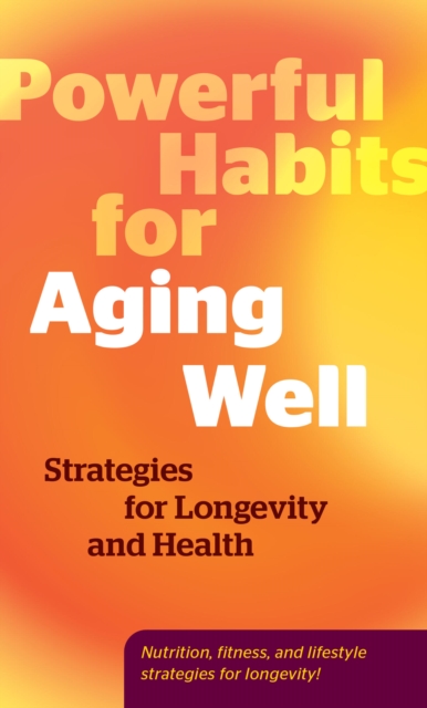 Powerful Habits for Aging Well