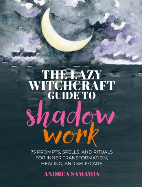 The Lazy Witchcraft Guide to Shadow Work