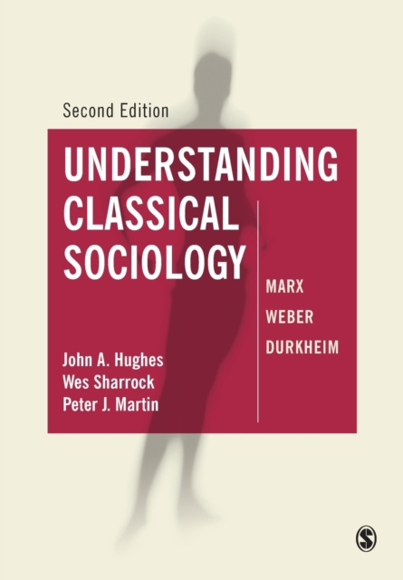 Understanding Classical Sociology