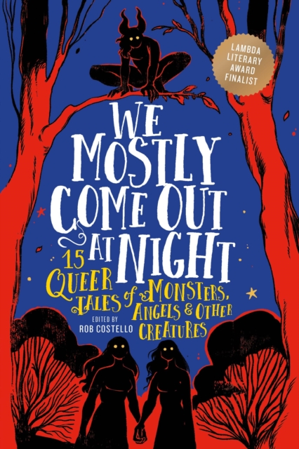 We Mostly Come Out at Night