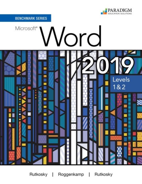 Benchmark Series: Microsoft Word 2019 Levels 1&2