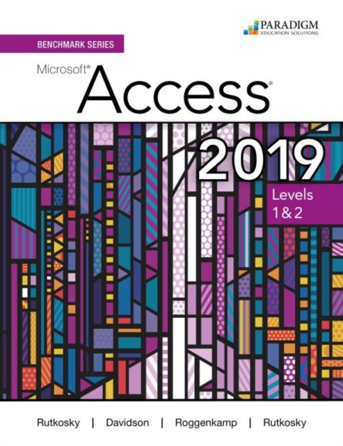 Benchmark Series: Microsoft Access 2019 Levels 1&2