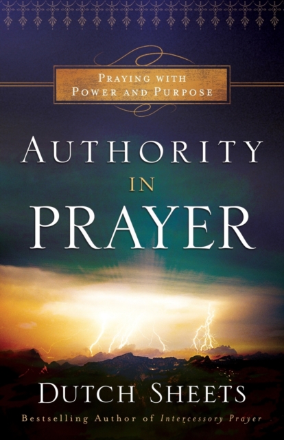Authority in Prayer - Praying With Power and Purpose