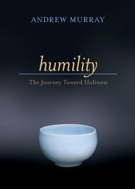 Humility – The Journey Toward Holiness