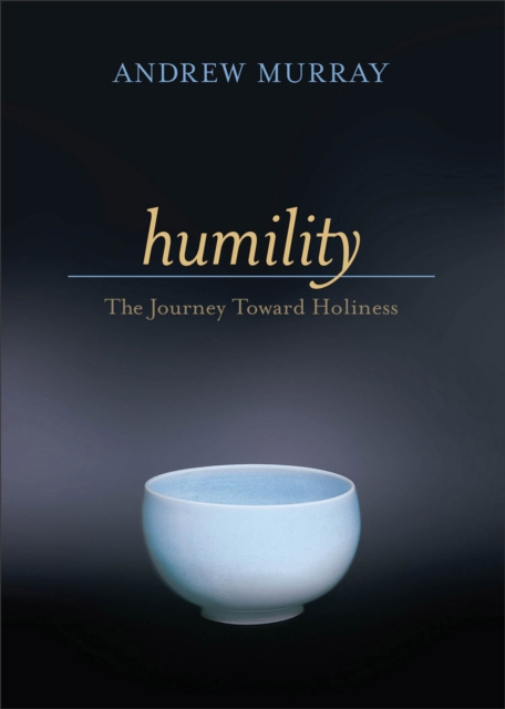 Humility – The Journey Toward Holiness